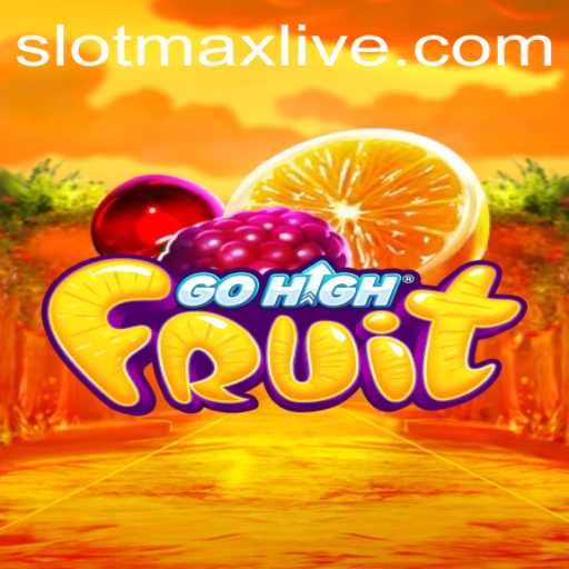 Exploring GoHighFruit: A Slotmax Adventure