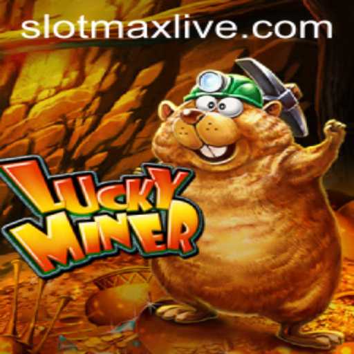 Discover the Exciting World of LuckyMiner: The SlotMax Experience