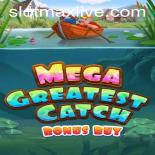 MegaGreatestCatchBonusBuy: Diving into the New Slot Experience
